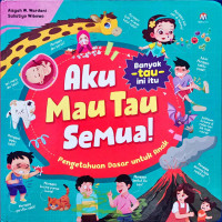 Image of Aku Mau Tau Semua!